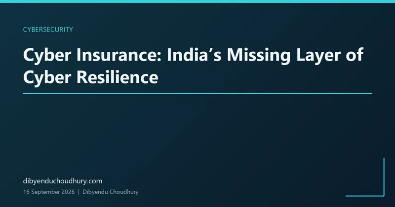 Cyber Insurance: India’s Missing Layer of Cyber Resilience